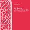 Le donne di Casa Altavilla. Storie di alleanze, guerre e cortei