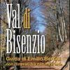 Val di Bisenzio. Guida di Emilio Bertini, con itinerari tra natura e arte