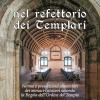 Nel Refettorio Dei Templari. Norme E Prescrizioni Alimentari Dei Monaci-cavalieri Secondo La Regola Dell'ordine Del Tempio