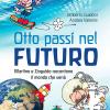 Otto passi nel futuro. Martino e Zioguido raccontano il mondo che verr