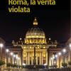 Roma, la verit violata