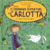 La Lepre Nel Cilindro. Le (stra)ordinarie (dis)avventure Di Carlotta