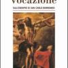 Santi per vocazione. Sull'esempio di San Carlo Borromeo. Lettera a tutti i fedeli della Chiesa Ambrosiana. Anno Pastorale 2010-2011