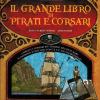 Il grande libro di pirati e corsari. Con App. Ediz. a colori