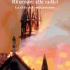 Ritornare Alle Radici. La Sfida Del Cristianesimo