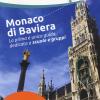 Monaco di Baviera. La prima e unica guida dedicata a scuole e gruppi