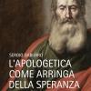 L'apologetica come arringa della speranza. L'annuncio in tre situazioni vitali degli Atti degli Apostoli