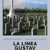 La linea Gustav. I luoghi della battaglia da Ortona a Cassino