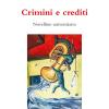 Crimini e crediti. Novellino universitario