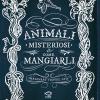 Animali Misteriosi & Come Mangiarli