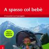 A Spasso Col Beb. 61 Escursioni Con Il Passeggino. Alto Adige