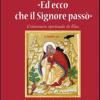 Ed ecco che il Signore pass. L'itinerario spirituale di Elia. Proposta di lectio divina per gli adulti