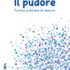 Il pudore. Forma sublime di amore