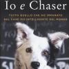 Io E Chaser. Tutto Quello Che Ho Imparato Dal Cane Pi Intelligente Del Mondo