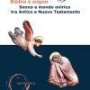 Bibbia e sogno. Sonno e mondo onirico tra Antico e Nuovo Testamento