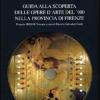 Guida Alla Scoperta Delle Opere D'arte Del '900 Nella Provincia Di Firenze. Progetto Irrsae Toscana