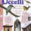 Il giardino degli uccelli. I nidi casa per accoglierli. Canto, colore, allegria