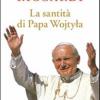 La Santit Di Papa Wojtyla