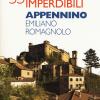 35 borghi imperdibili. Appennino emiliano romagnolo