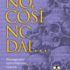 No, Cos No, Dai... Personaggi Celebri Morti In Modo Strano, Irriverente, Inconsueto, Inatteso