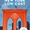 New York Low Cost. Guida Anticrisi Alla Citt Pi Cool Del Mondo. Con Cartina