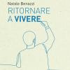 Ritornare A Vivere