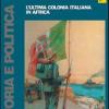 L'ultima colonia italiana in Africa