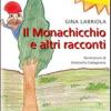 Il Monachicchio E Altri Racconti