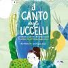 Il Canto Degli Uccelli. La Storia Di Florence Merriam Bailey, Pioniera Dell'attivismo Ambientale. Ediz. A Colori