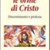 Le Orme Di Cristo. Discernimento E Profezia