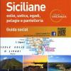 Isole siciliane. Eolie, Ustica, Egadi, Pelagie e Pantelleria. Guida s ocial