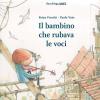 Il bambino che rubava le voci