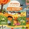 La Natura. Il Mio Piccolo Almanacco Sonoro. Ediz. A Colori