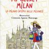 My secret Milan. La Milano intima delle milanesi