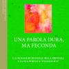 Una Parola Dura, Ma Feconda. Il Linguaggio Difficile Della Profezia E La Sua Portata evangelica