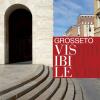 Grosseto Visibile. Guida Alla Citt E Alla Sua Arte Pubblica