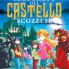 Il Segreto Del Castello Scozzese. Ediz. Illustrata