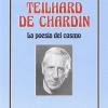 Teilhard de Chardin. La poesia del cosmo