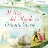 Il Giro Del Mondo In Ottanta Giorni Dal Capolavoro Di Jules Verne. Ediz. A Colori