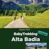 Babytrekking. Alta Badia. Corvara, Colfosco, La Villa San Cassiano, Badia La Val, Passo Delle Erbe