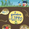 Il Giardino Di Gippo. Ediz. A Colori