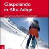 Ciaspolando In Alto Adige. 59 Itinerari