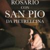 Rosario Con San Pio Da Pietrelcina