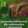 Quaresima Dell'elezione Alla Confermazione E All'eucaristia. Guida Per Gli Accompagnatori E I Genitori. Vol. 5