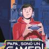 Pap, Sono Un Gamer!