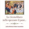 Lo riconobbero nello spezzare il pane... Lectio divina sul mistero eucaristico