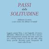 Passi dalla solitudine. Addestrare la mente a una visione che abbracci il mondo