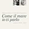 Come il mare io ti parlo. Lettere 1894-1923