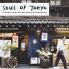 Soul Of Tokyo. A Guide To 30 Exceptional Experiences