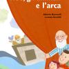 No, Gli Animali E L'arca. Ediz. A Colori